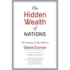 (영문도서) The Hidden Wealth of Nations: The Scourge of Tax Havens Paperback, University of Chicago Press, English, 9780226422640