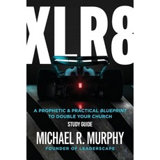 (영문도서) XLR8 Study Guide: A Prophetic & Practical Blueprint to Double your Church Paperback, Avail, English, 9781960678294