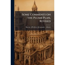 (영문도서)Some Comments on the Plumb Plan Revised Paperback, Hutson Street Press, English, 9781025232782