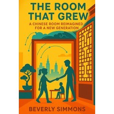 (英文圖書)The Room That Grew: A Chinese Room Reimagined for a New Generation 平裝版, Publishing Futures, 英文
