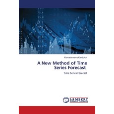 (영문도서)A New Method of Time Series Forecast Paperback, LAP Lambert Academic Publis..., English, 9786206184614