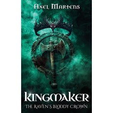 (영문도서)Kingmaker - The Raven's Bloody Crown Hardcover, Projectwitchcraft LLC, English, 9798990184251