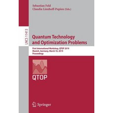 (영문도서) Quantum Technology and Optimization Problems: First International Workshop Qtop 2019 Munich... Paperback, Springer, English, 9783030140816