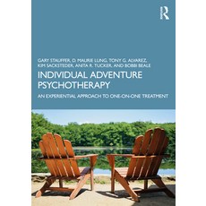 (영문도서)Individual Adventure Psychotherapy: An Experiential Approach to One-on-One Treat... Paperback, Routledge, English, 9781032601687