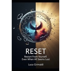 (영문도서)RESET - Restart From Yourself Even When All Seems Lost Paperback, Independently Published, English, 9798291655405