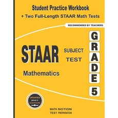 STAAR Subject Test Mathematics Grade 5: Student Practice Workbook + Two Full-Length STAAR Math Tests Paperback, Math Notion, English, 9781636200880