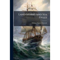 (英文圖書)Land Sharks And Sea Gulls 平裝版, Nabu Press, 英文