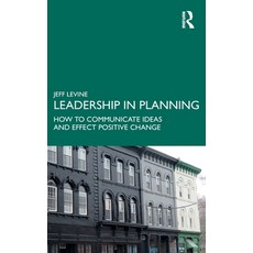 (영문도서) Leadership in Planning: How to Communicate Ideas and Effect Positive Change Hardcover, Routledge, English, 9780367233143