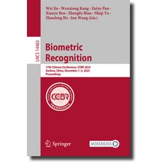 (영문도서) Biometric Recognition: 17th Chinese Conference Ccbr 2023 Xuzhou China December 1-3 2023 ... Paperback, Springer, English, 9789819985647
