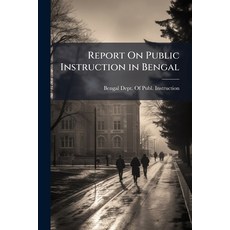 (영문도서)Report On Public Instruction in Bengal Paperback, Hutson Street Press, English, 9781023742580