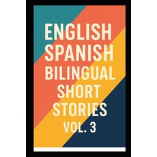 (英文圖書)400 English Spanish Bilingual Super Short Stories: Volume 3 For Beginners and In... 平裝版, Independently Published, 英文