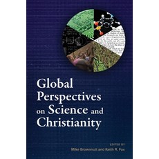 (영문도서) Global Perspectives on Science and Christianity Paperback, Langham Global Library, English, 9781839739880