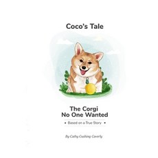 Coco's Tale: The Corgi No One Wanted (B&W) Paperback, Independently Published, English, 9798580640679