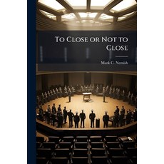 (영문도서)To Close or Not to Close Paperback, Hutson Street Press, English, 9781025106748