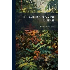 (영문도서)The California Vine Disease Paperback, Hutson Street Press, English, 9781023857727