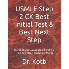 (영문도서)USMLE Step 2 CK Best Initial Test & Best Next Step: Over 700 Conditions with Bes... Paperback, Independently Published, English, 9798275258516