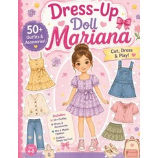 (영문도서)Dress-Up Doll Mariana: 50+ Outfits Shoes Bags & Fun Background Scenes Cut Dr... Paperback, Independently Published, English, 9798180691385