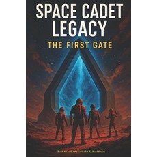(영문도서)Space Cadet Legacy - The First Gate Paperback, Independently Published, English, 9798289255693