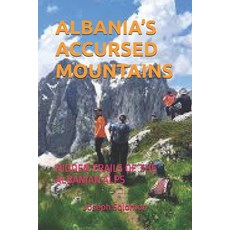 (영문도서)Albania's Accursed Mountains: Hidden Trails of the Albanian Alps Paperback, Independently Published, English, 9798268075489