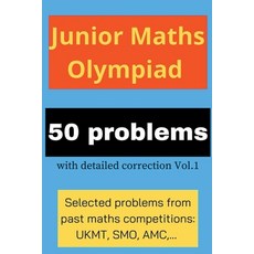(영문도서) Junior Maths Olympiad: 50 problems with detailed correction Vol. 1 Paperback, Math's Up, English, 9798224327034