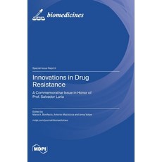 (영문도서)Innovations in Drug Resistance: A Commemorative Issue in Honor of Prof. Salvador... Hardcover, Mdpi AG, English, 9783725852499