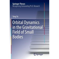 (영문도서) Orbital Dynamics in the Gravitational Field of Small Bodies Paperback, Springer, English, 9783662570708