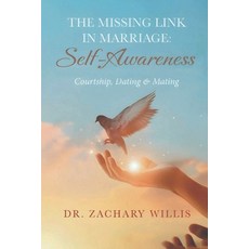 (영문도서)The Missing Link in Marriage: Self-Awareness: Courtship Dating & Mating Paperback, Cornhill Publishing, English, 9798295863615