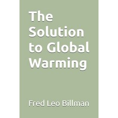 (영문도서)The Solution to Global Warming Paperback, Independently Published, English, 9798272061706