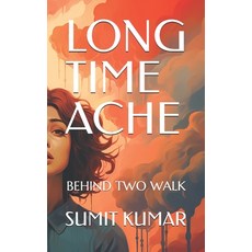(英文圖書)Long Time Ache: Behind Two Walk 平裝版, Independently Published, 英文