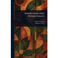 (영문도서)Anarchism and Other Essays Hardcover, Anson Street Press, English, 9781023048132