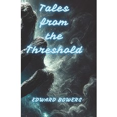 (영문도서)Tales form the Threshold Paperback, Independently Published, English, 9798317147846