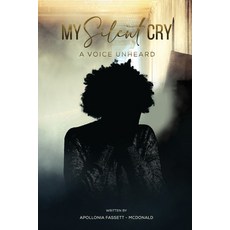 (영문도서) My Silent Cry: A Voice Unheard Paperback, Urban Book Publishers, English, 9781962299763