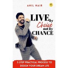 (영문도서) Live By Choice Not By Chance Paperback, Beeja House, English, 9789395266307