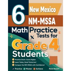 (영문도서)6 New Mexico NM-MSSA Grade 4 Math Practice Tests: A Complete Guide to Building M... Paperback, Effortless Math Education, English, 9798896479734