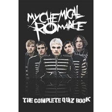 (영문도서)My Chemical Romance - The Complete Quiz Book Paperback, Independently Published, English, 9798319450081