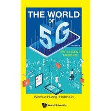 (영문도서) World of 5g the - Volume 5: Intelligent Medicine Hardcover, World Scientific Publishing..., English, 9789811244193