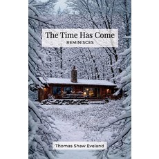 (영문도서)The Time Has Come Reminisces Paperback, Spines, English, 9798904181901