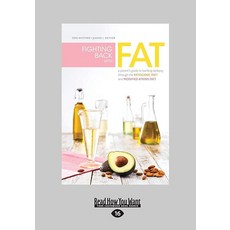Fighting Back with Fat: A Parent's Guide to Battling Epilepsy through the Ketogenic Diet and Modif, Fighting Back with Fat: A Pare