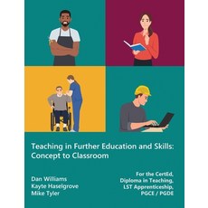 (영문도서)Teaching in Further Education and Skills: Concept to Classroom (for the CertEd ... Paperback, Eboru Publishing, English, 9781917048064