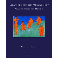 (英文圖書)Stravinsky and the Musical Body: Creative Process and Meaning 精裝版, Brepols Publishers, 英文