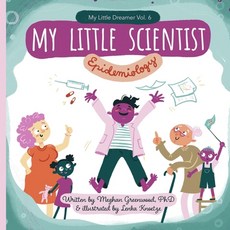 (영문도서) My Little Scientist: Epidemiology Paperback, Createspace Independent Pub..., English, 9781717598455