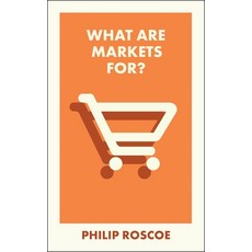 (영문도서)What Are Markets For? Paperback, Bristol University Press, English, 9781529244175
