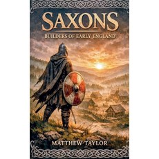 (영문도서)The Saxons Paperback, Matthew Taylor, English, 9798232969790