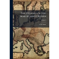 (영문도서)The History of the war Against Russia; Volume 5 Paperback, Nabu Press, English, 9781177922593