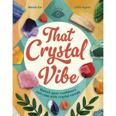 (영문도서)That Crystal Vibe: Unlock Your Confidence and Calm with Crystal Energy Hardcover, Holler, English, 9780711297869