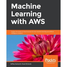 Machine Learning with AWS Paperback, Packt Publishing