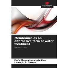 (英文圖書)Membranes as an alternative form of water treatment 平裝版, Our Knowledge Publishing, 英文