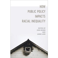 (영문도서) How Public Policy Impacts Racial Inequality Paperback, Louisiana State University ..., English, 9780807170700