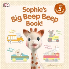 Sophie La Girafe: Sophie'S Big Beep Beep Book!:Sophie's Big Beep Beep Book!, DK Publishing, Inc.