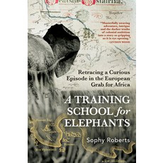 (영문도서)A Training School for Elephants Paperback, Grove Press, English, 9780802167538
